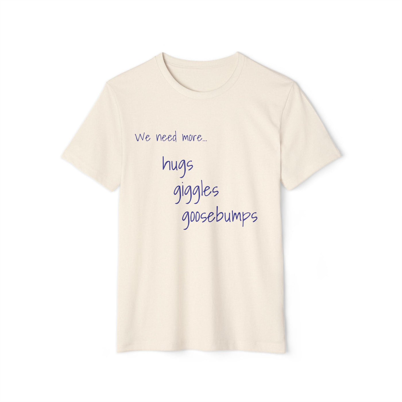 We need more... T-Shirt