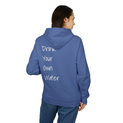 Unisex Cruiser 2.0 Hoodie - Eco Friendly- Drink Your Own Water